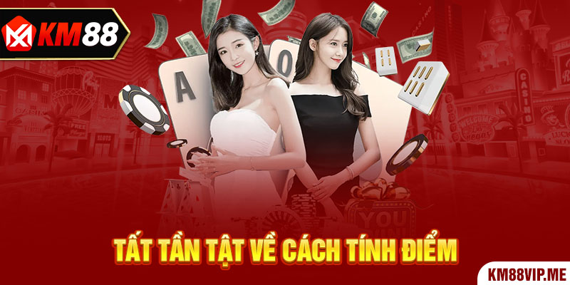 Tất tần tật về cách tính điểm 