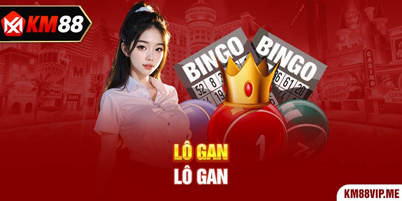 Lô gan là hình thức được nhiều người dùng nhất trong xổ số và lô đề bởi sự đơn giản của nó