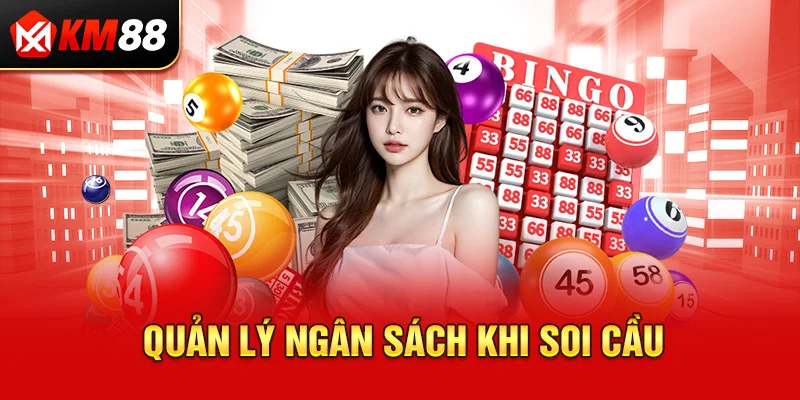 Quản lý ngân sách khi soi cầu