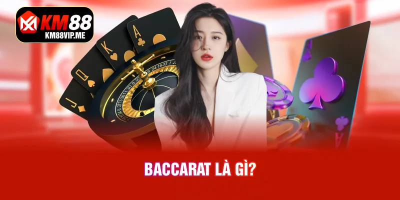 Baccarat là gì?