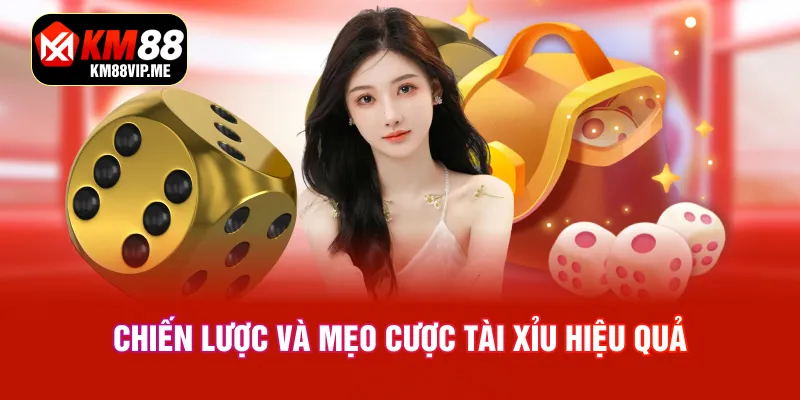 Chiến lược và mẹo cược Tài Xỉu hiệu quả