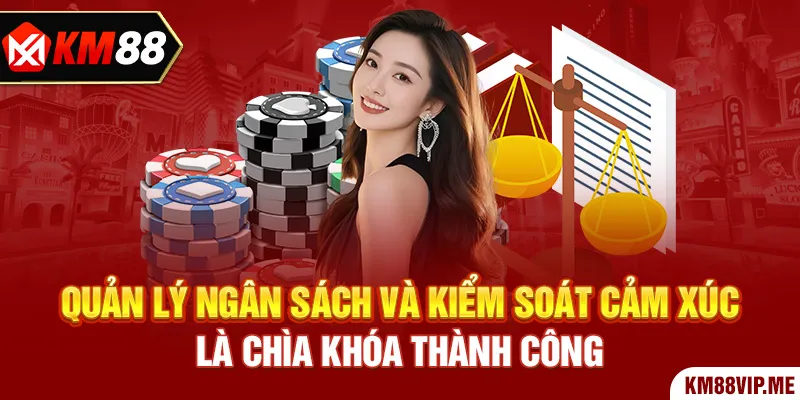 Soi Cầu Baccarat - Bí Quyết Chiến Thắng Hiệu Quả Nhất 4 Quản lý ngân sách và kiểm soát cảm xúc là chìa khóa thành công