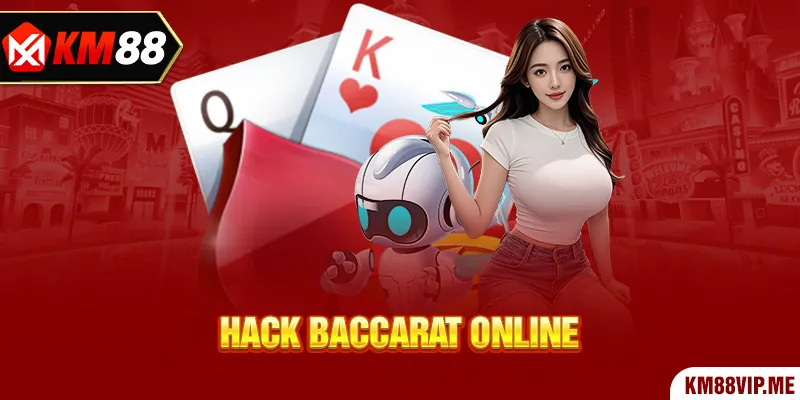 Hack baccarat online